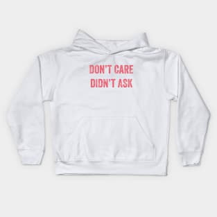 Don't Care, Didn't Ask Kids Hoodie